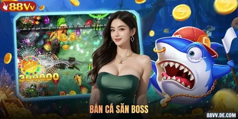 Bắn cá săn boss