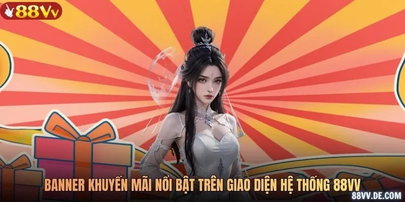 Banner khuyến mãi nổi bật trên giao diện hệ thống 88VV