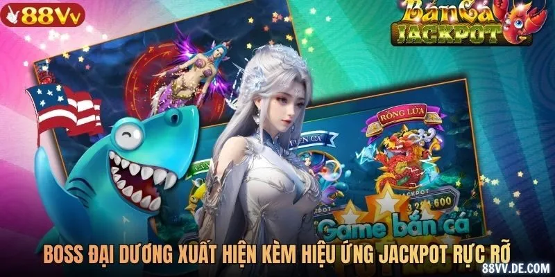Boss đại dương xuất hiện kèm hiệu ứng jackpot rực rỡ