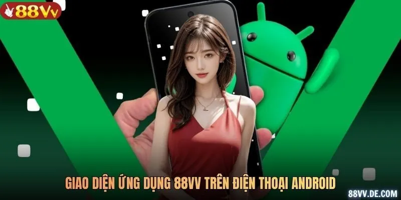 Giao diện ứng dụng 88VV trên điện thoại Android