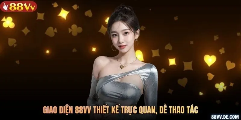 Giao diện 88VV thiết kế trực quan, dễ thao tác