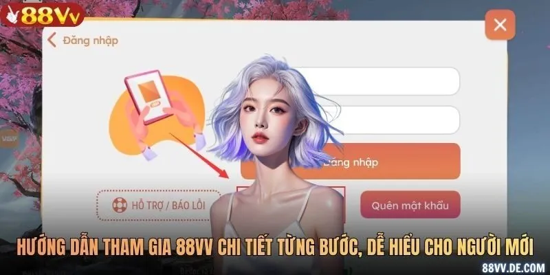 Hướng dẫn tham gia 88VV chi tiết từng bước, dễ hiểu cho người mới