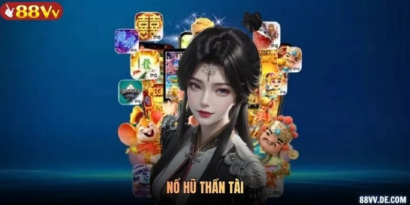 Nổ hũ Thần Tài