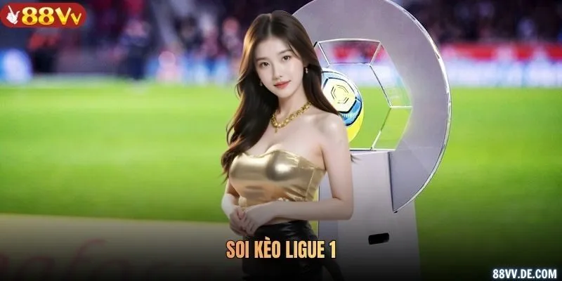 Soi kèo Ligue 1