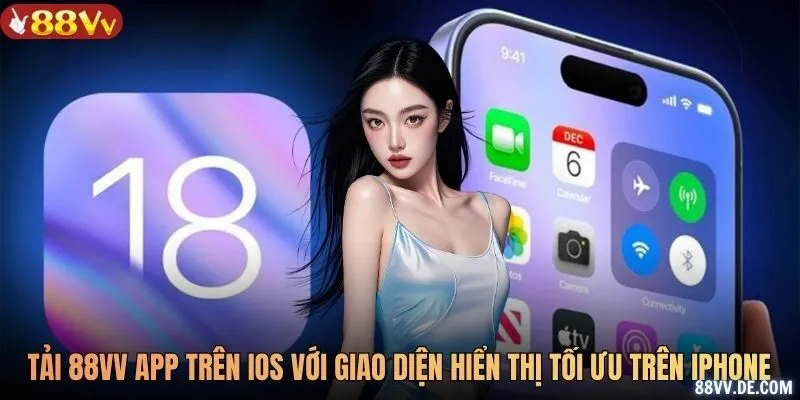 Tải 88VV app trên IOS với giao diện hiển thị tối ưu trên iPhone